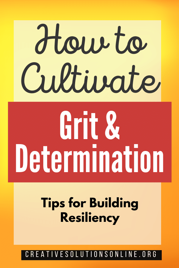 What is Grit and How Do We Cultivate it? Tips to Increase Resilience